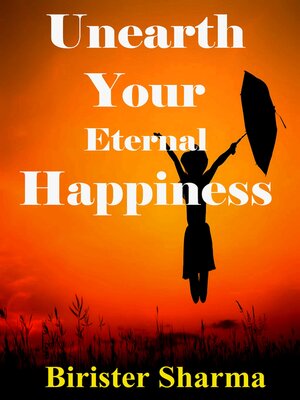 cover image of Unearth Your Eternal Happiness